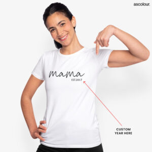 Mama Est. Custom T-Shirt