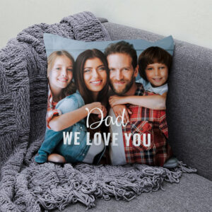 Custom We Love You Fathers Day Cushion Cover